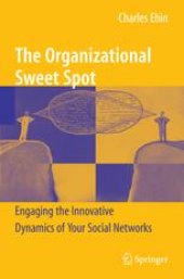 book The Organizational Sweet Spot: Engaging the Innovative Dynamics of Your Social Networks