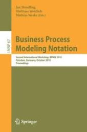 book Business Process Modeling Notation: Second International Workshop, BPMN 2010, Potsdam, Germany, October 13-14, 2010. Proceedings