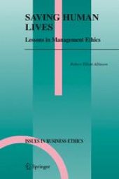 book Saving Human Lives: Lessons in Management Ethics