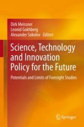 book Science, Technology and Innovation Policy for the Future: Potentials and Limits of Foresight Studies