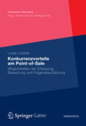 book Konkurrenzvorteile am Point-of-Sale: Möglichkeiten der Erfassung, Bewertung und Folgenabschätzung