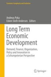 book Long Term Economic Development: Demand, Finance, Organization, Policy and Innovation in a Schumpeterian Perspective