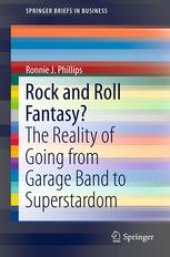 book Rock and Roll Fantasy?: The Reality of Going from Garage Band to Superstardom