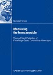 book Measuring the Immeasurable: Valuing Patent Protection of Knowledge-Based Competitive Advantages