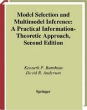 book Model Selection and Multimodel Inference: A Practical Information-Theoretic Approach