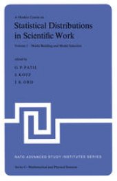 book A Modern Course on Statistical Distributions in Scientific Work: Volume 2 — Model Building and Model Selection Proceedings of the NATO Advanced Study Institute held at the University of Calgary, Calgary, Alberta, Canada July 29 – August 10, 1974