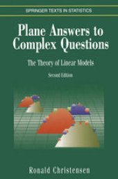 book Plane Answers to Complex Questions: The Theory of Linear Models