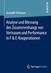 book Analyse und Messung des Zusammenhangs von Vertrauen und Performance in F & E-Kooperationen