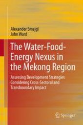 book The Water-Food-Energy Nexus in the Mekong Region: Assessing Development Strategies Considering Cross-Sectoral and Transboundary Impacts