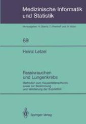 book Passivrauchen und Lungenkrebs: Methoden zum Kausalitatsnachweis sowie zur Bestimmung und Validierung der Exposition