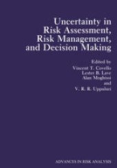 book Uncertainty in Risk Assessment, Risk Management, and Decision Making