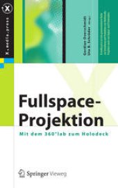 book Fullspace-Projektion: Mit dem 360°lab zum Holodeck