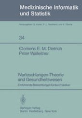 book Warteschlangen-Theorie und Gesundheitswesen: Einführende Betrachtungen für den Praktiker