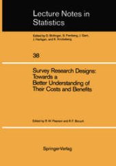 book Survey Research Designs: Towards a Better Understanding of Their Costs and Benefits: Prepared under the Auspices of the Working Group on the Comparative Evaluation of Longitudinal Surveys Social Science Research Council