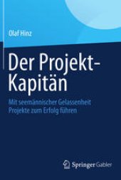 book Der Projekt-Kapitän: Mit seemännischer Gelassenheit Projekte zum Erfolg führen