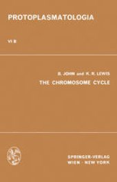 book The Chromosome Cycle: Kern- und Zellteilung B the Chromosome Cycle