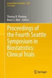 book Proceedings of the Fourth Seattle Symposium in Biostatistics: Clinical Trials