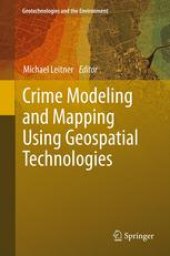 book Crime Modeling and Mapping Using Geospatial Technologies