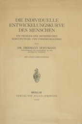 book Die individuelle Entwickelungskurve des Menschen: Ein Problem der medizinischen Konstitutions- und Vererbungslehre