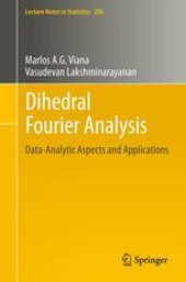 book Dihedral Fourier Analysis: Data-analytic Aspects and Applications