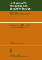 book Mathematical Modelling of Estuarine Physics: Proceedings of an International Symposium Held at the German Hydrographic Institute Hamburg, August 24–26, 1978