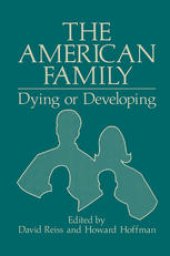 book The American Family: Dying or Developing