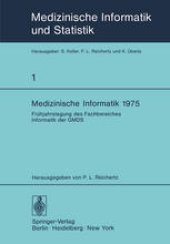 book Medizinische Informatik 1975: Fruhjahrstagung des Fachbereiches Informatik der GMDS