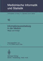 book Informationsverarbeitung in der Medizin: Wege und Irrwege 22. Jahrestagung der GMDS, Gottingen, 3.-5.10.1977