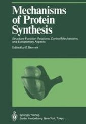 book Mechanisms of Protein Synthesis: Structure-Function Relations, Control Mechanisms, and Evolutionary Aspects