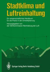 book Stadtklima und Luftreinhaltung: Ein wissenschaftliches Handbuch fur die Praxis in der Umweltplanung