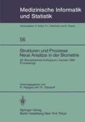 book Strukturen und Prozesse Neue Ansatze in der Biometrie: 28. Biometrisches Kolloquium der Biometrischen Gesellschaft Aachen, 16.–19. Marz 1982 Proceedings