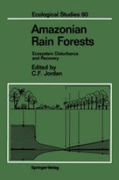 book Amazonian Rain Forests: Ecosystem Disturbance and Recovery