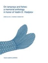 book On lampreys and fishes: a memorial anthology in honor of Vadim D. Vladykov