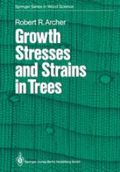 book Growth Stresses and Strains in Trees