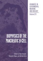 book Biophysics of the Pancreatic β-Cell