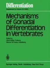 book Mechanisms of Gonadal Differentiation in Vertebrates: Contributions of an EMBO-Workshop held in Freiburg, November 5–8, 1982