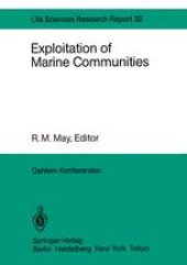 book Exploitation of Marine Communities: Report of the Dahlem Workshop on Exploitation of Marine Communities Berlin 1984, April 1–6