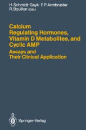 book Calcium Regulating Hormones, Vitamin D Metabolites, and Cyclic AMP Assays and Their Clinical Application