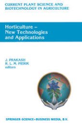 book Horticulture — New Technologies and Applications: Proceedings of the International Seminar on New Frontiers in Horticulture, organized by Indo-American Hybrid Seeds,Bangalore, India, November 25–28, 1990