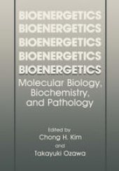 book Bioenergetics: Molecular Biology, Biochemistry, and Pathology