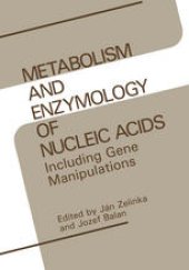 book Metabolism and Enzymology of Nucleic Acids: Including Gene Manipulations