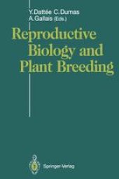 book Reproductive Biology and Plant Breeding: Biologie de la Reproduction et Amelioration des Plantes