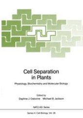 book Cell Separation in Plants: Physiology, Biochemistry and Molecular Biology