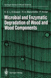 book Microbial and Enzymatic Degradation of Wood and Wood Components