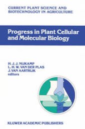 book Progress in Plant Cellular and Molecular Biology: Proceedings of the VIIth International Congress on Plant Tissue and Cell Culture, Amsterdam, The Netherlands, 24–29 June 1990