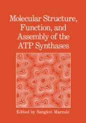 book Molecular Structure, Function, and Assembly of the ATP Synthases