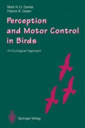 book Perception and Motor Control in Birds: An Ecological Approach