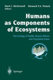 book Humans as Components of Ecosystems: The Ecology of Subtle Human Effects and Populated Areas