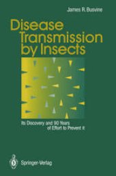 book Disease Transmission by Insects: Its Discovery and 90 Years of Effort to Prevent it