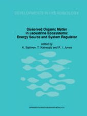 book Dissolved Organic Matter in Lacustrine Ecosystems: Energy Source and System Regulator